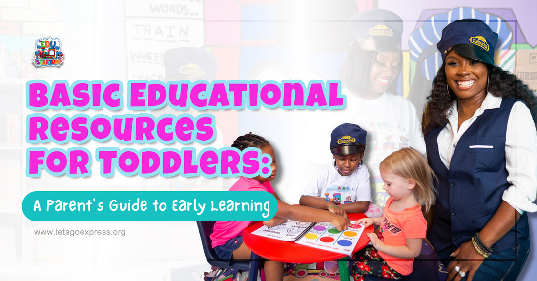 Basic Educational Resources for Toddlers: A Parent's Guide to Early Learning