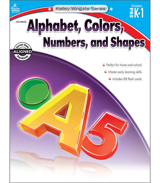 Alphabet, Colors, Numbers, and Shapes Workbook Grade PK-1