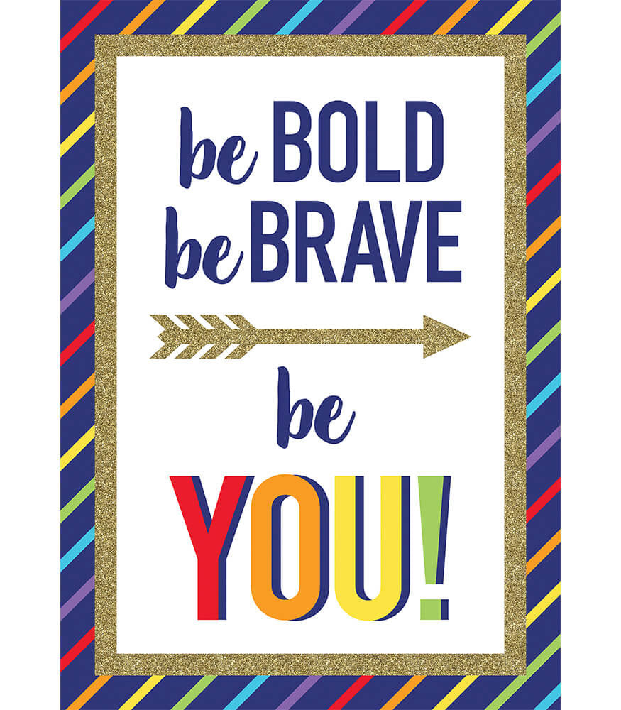 Be Bold Be Brave Be You! Poster