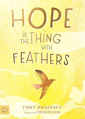 Hope is the Thing with Feathers (Picture-a-Poem)