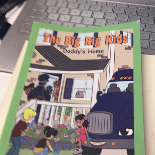 The Big Rig Kids Daddy’s Home