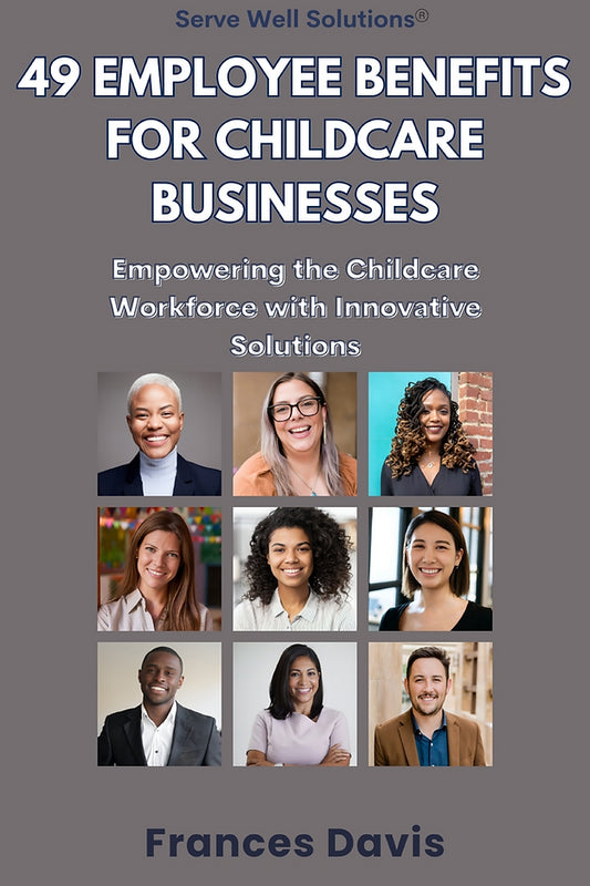 49 Employee Benefits for Childcare Businesses