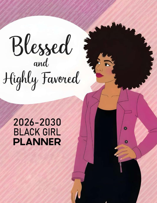 Black Girl Planner 2026-2030: Weekly and Monthly Schedule Organizer from January 2026 to December 2030 for Women
