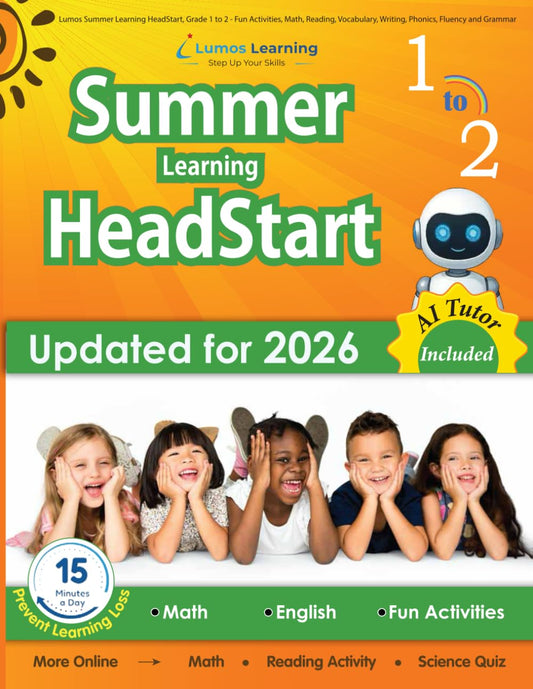 Lumos Summer Learning HeadStart, Grade 1 to 2 - Fun Activities, Math, Reading, Vocabulary, Writing, Phonics, Fluency and Grammar: Standards-Aligned ... (Summer Learning HeadStart by Lumos Learning)