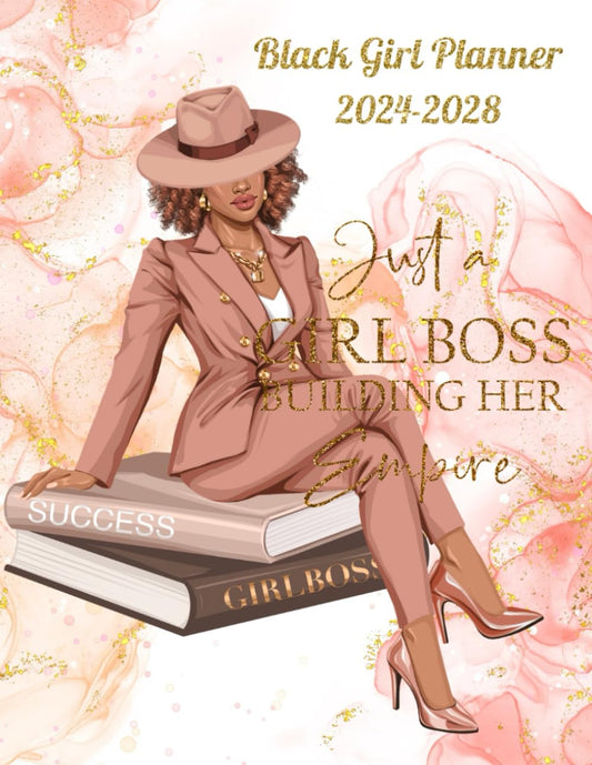 Just A Girl Boss Building Her Empire planner 2024 - 2028
