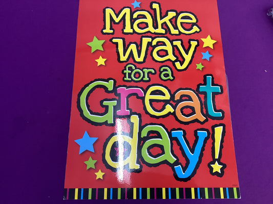 Make way for a great day
